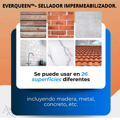 EVERQUEEN™– Sellador Impermeable.